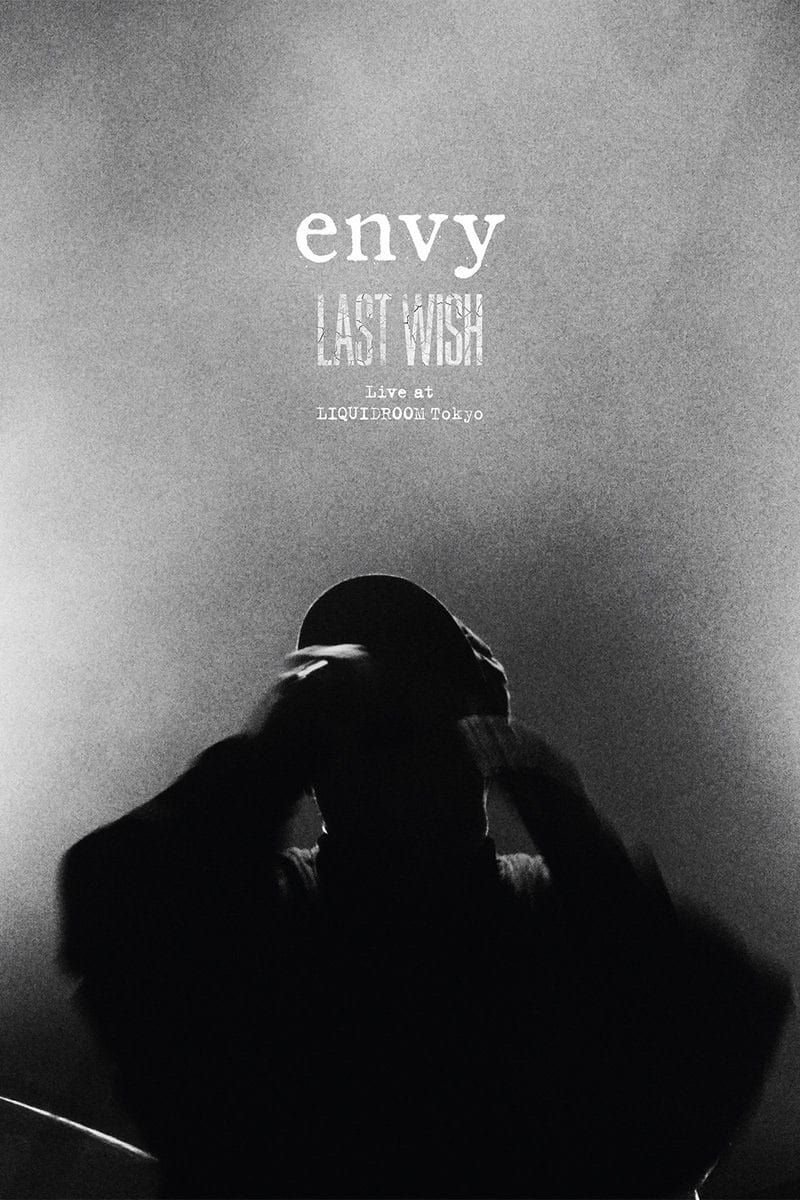Envy: Last Wish - Live at Liquid Room Tokyo