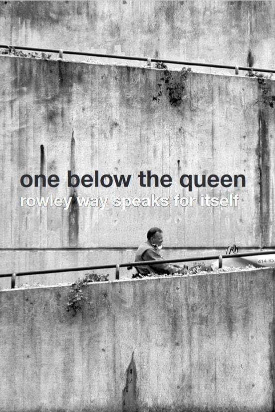 One Below the Queen: Rowley Way Speaks for Itself