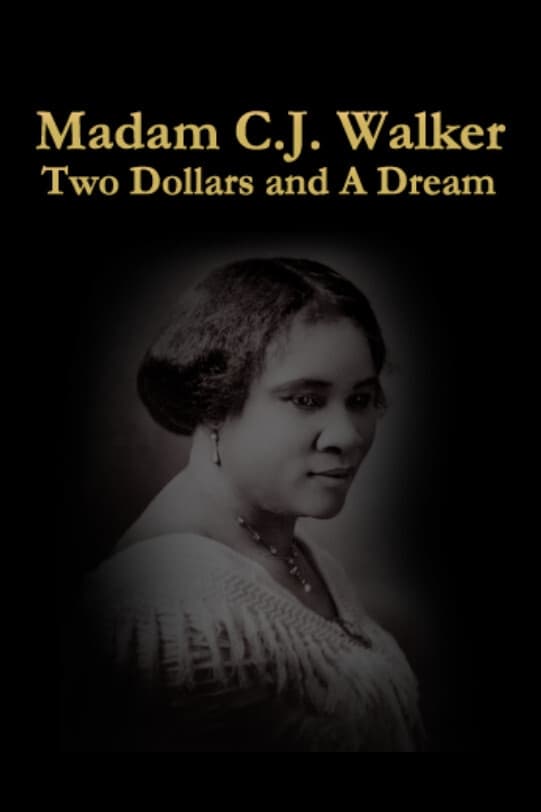 Two Dollars and A Dream: The Story of Madame C.J. Walker
