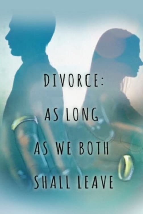 Divorce: As Long As We Both Shall Leave