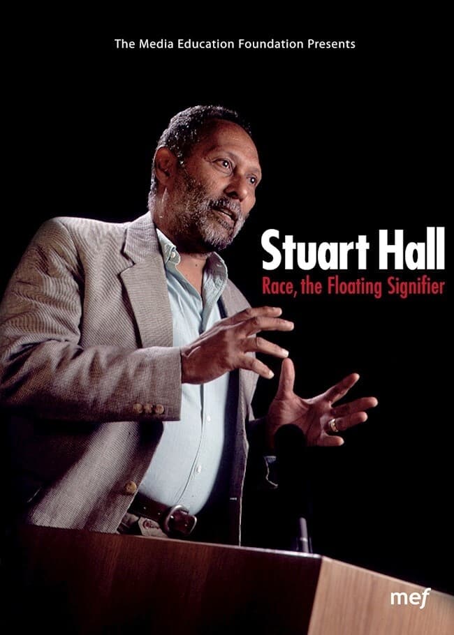 Stuart Hall: Race, The Floating Signifier