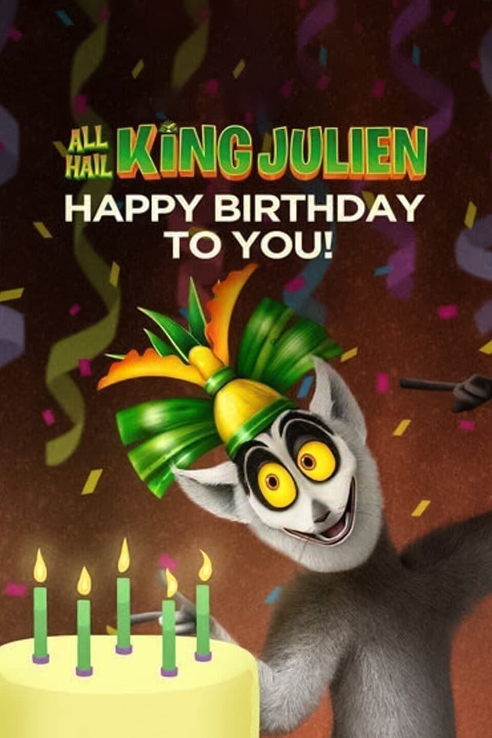 All Hail King Julien: Happy Birthday to You
