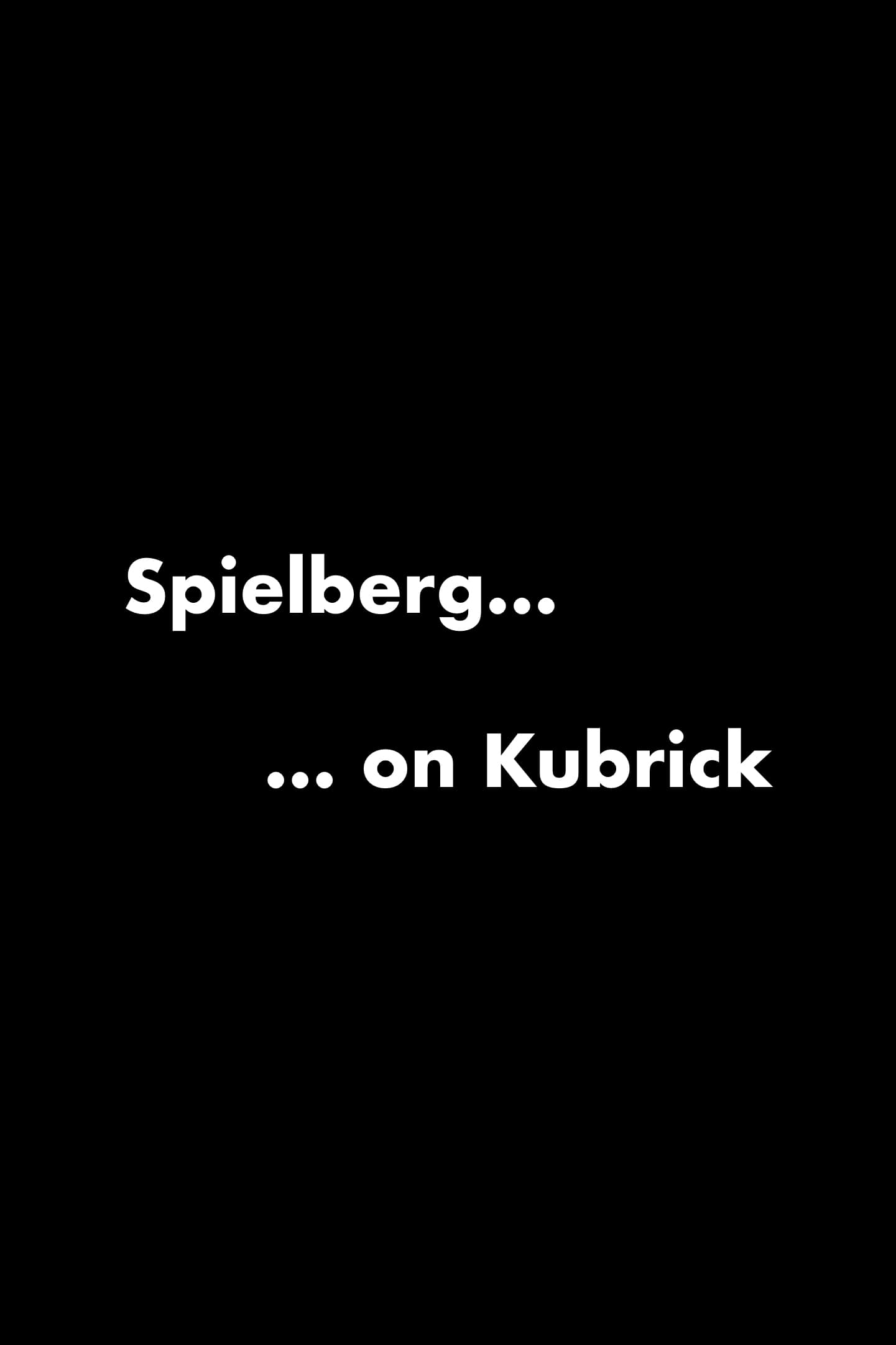 Spielberg on Kubrick