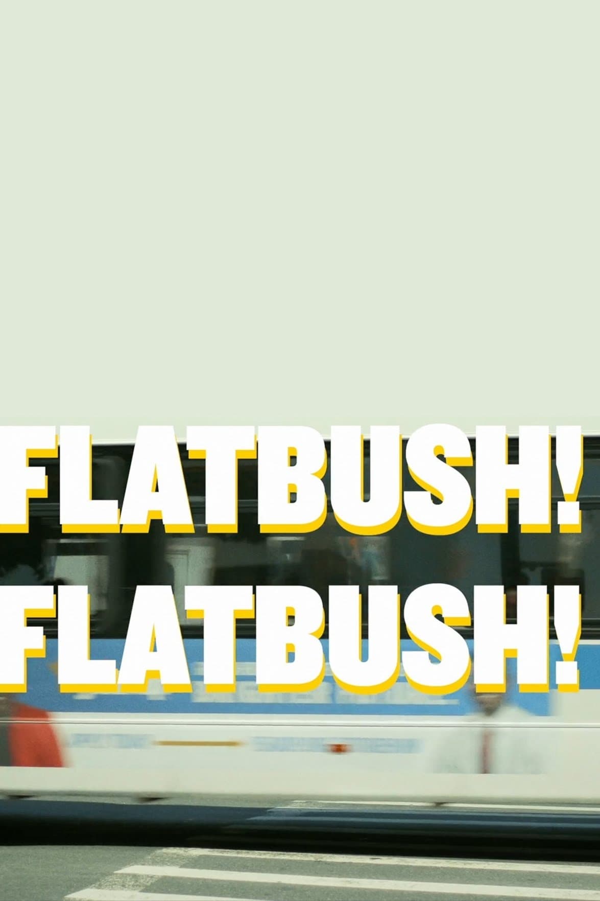 Flatbush! Flatbush!