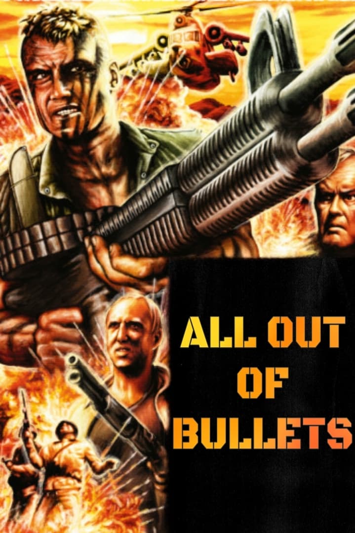 All Out of Bullets