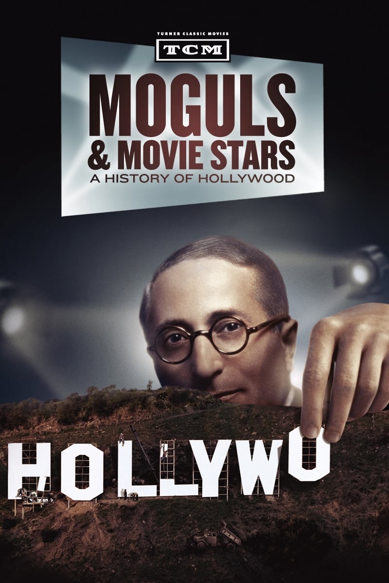 Moguls & Movie Stars: A History of Hollywood (2010)