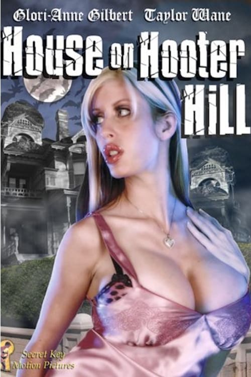 The House On Hooter Hill (2007)