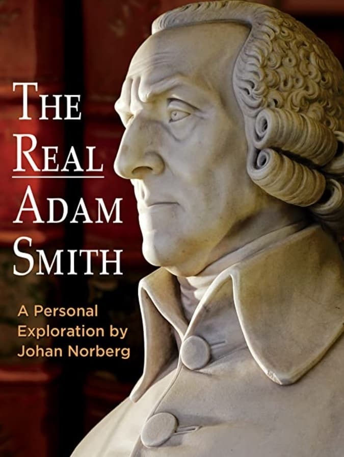 The Real Adam Smith: Ideas That Changed The World