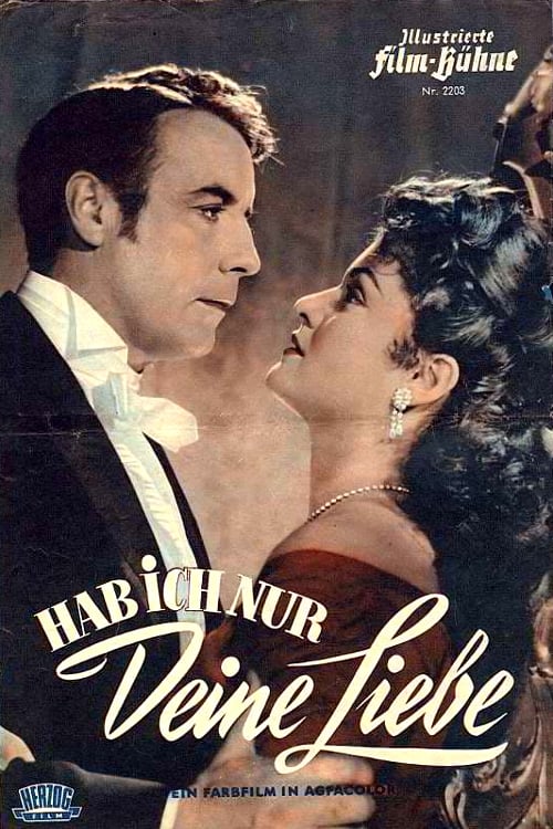 Hab’ ich nur Deine Liebe (1953)