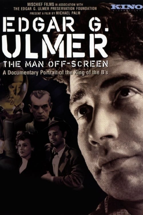 Edgar G. Ulmer – Der Mann im Off (2004)
