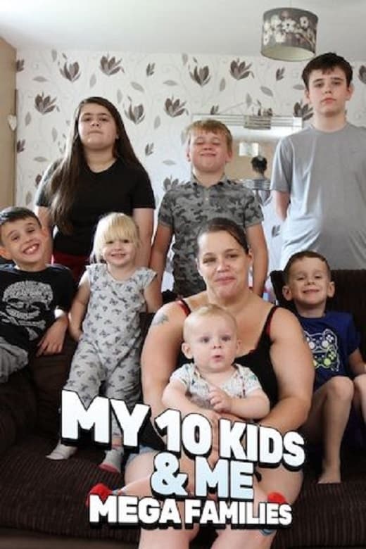 Me & My 10 Kids: Mega Family