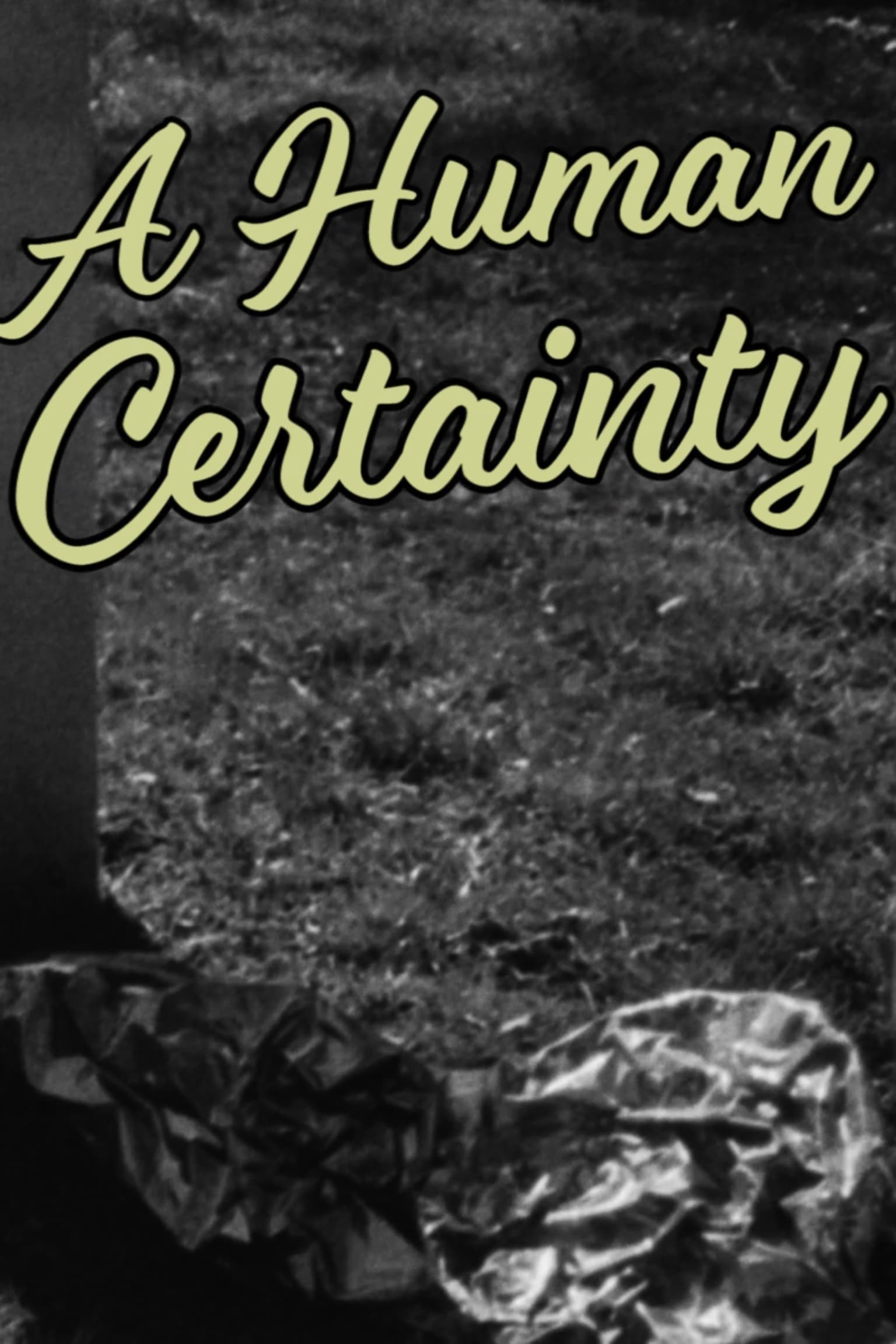 A Human Certainty
