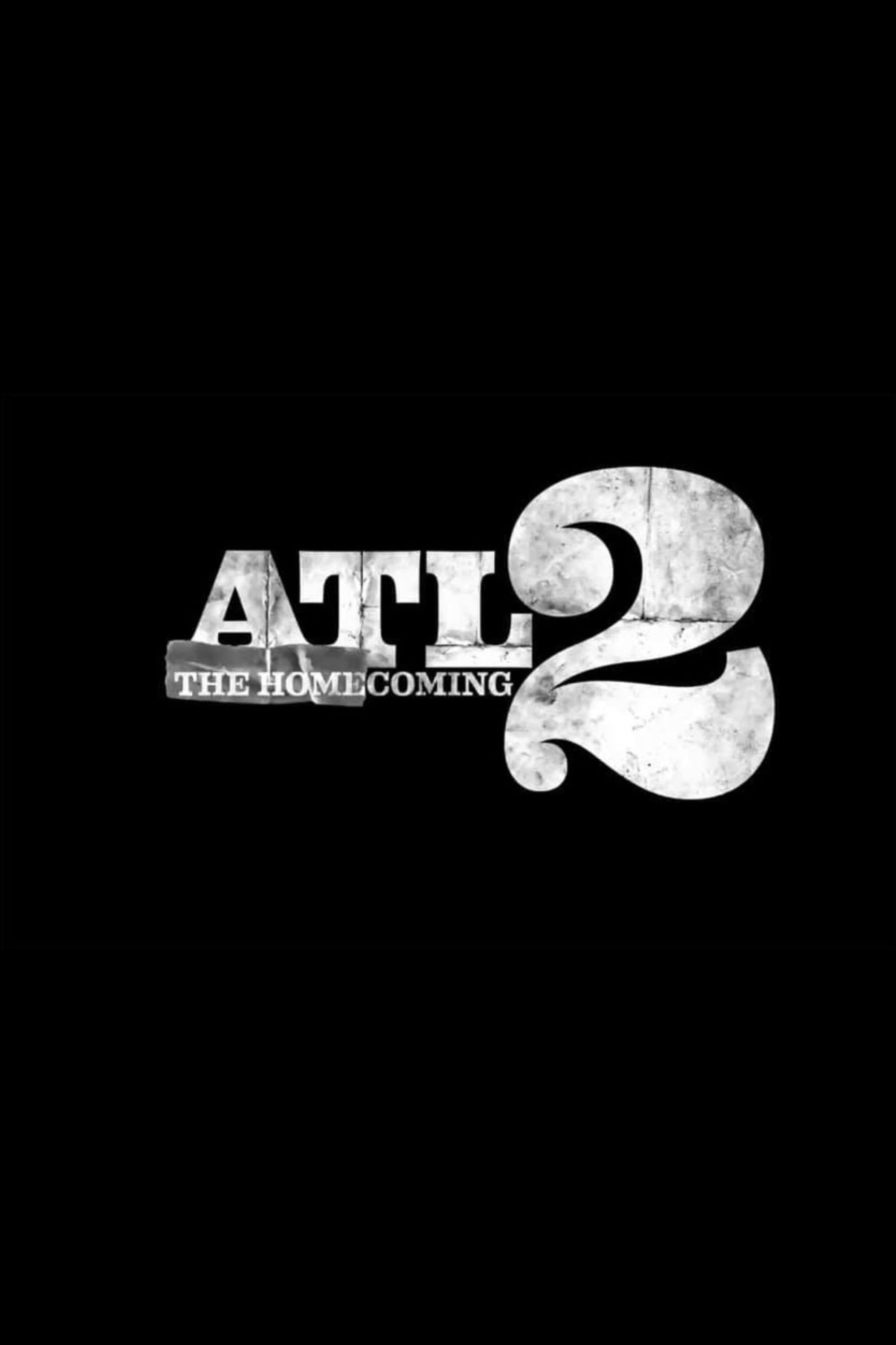 ATL 2: The Homecoming (2021)