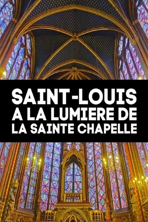 Saint-Louis à la lumière de la Sainte Chapelle