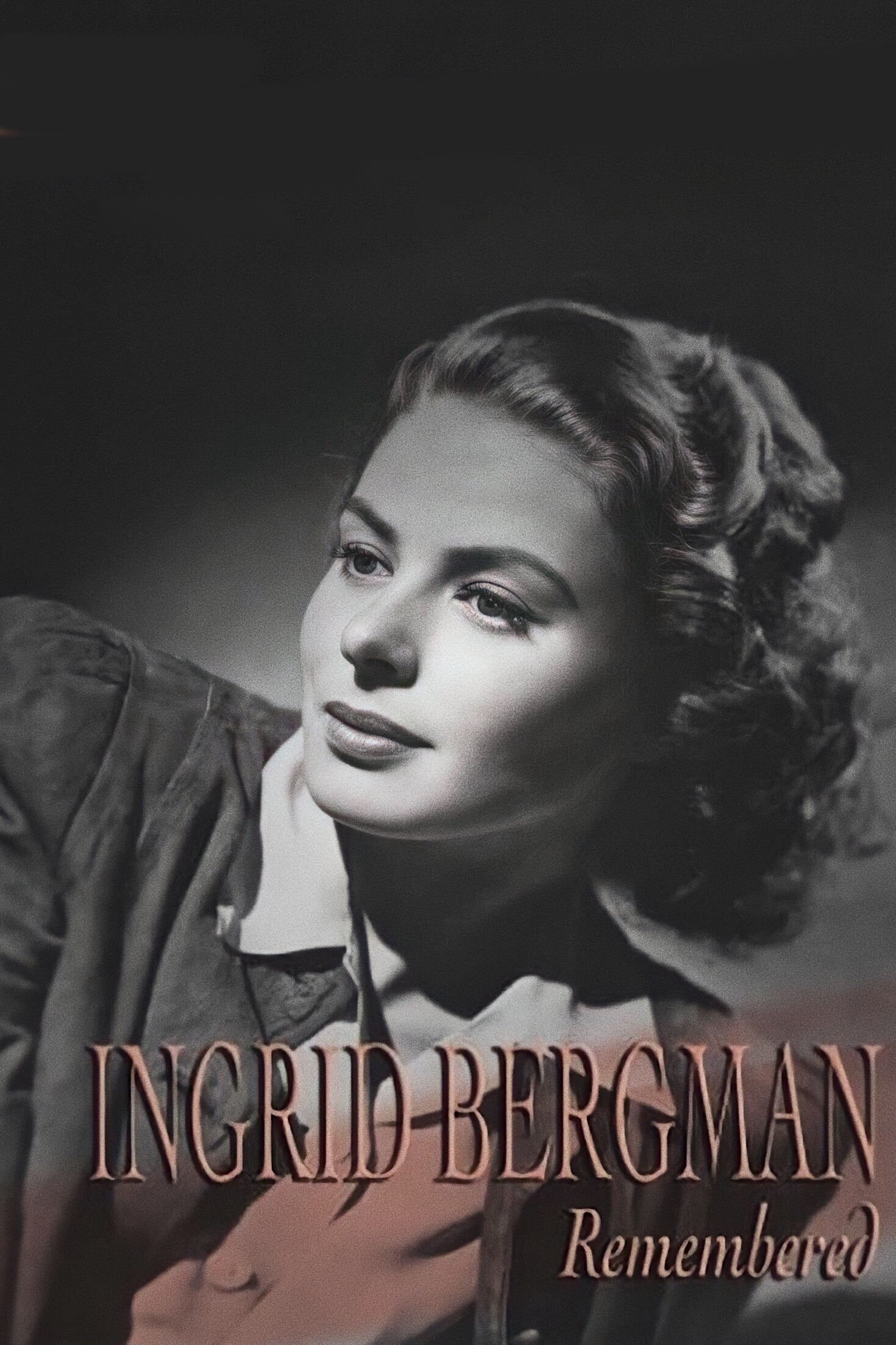 Ingrid Bergman Remembered