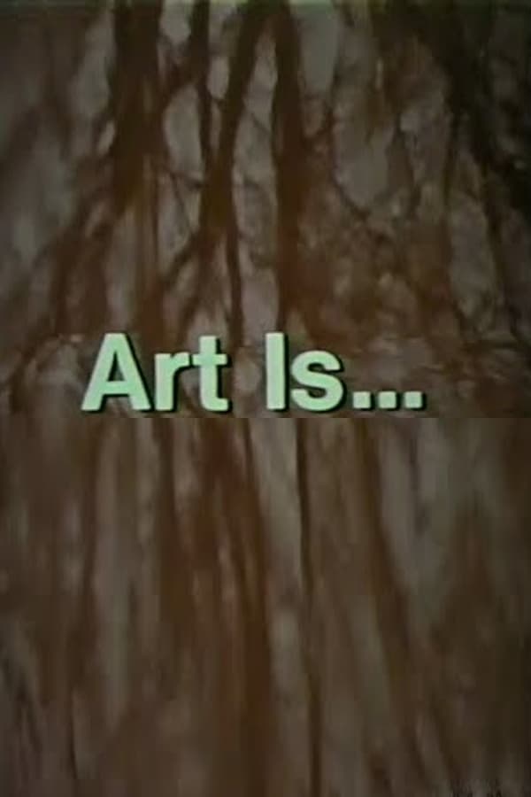 Art Is...