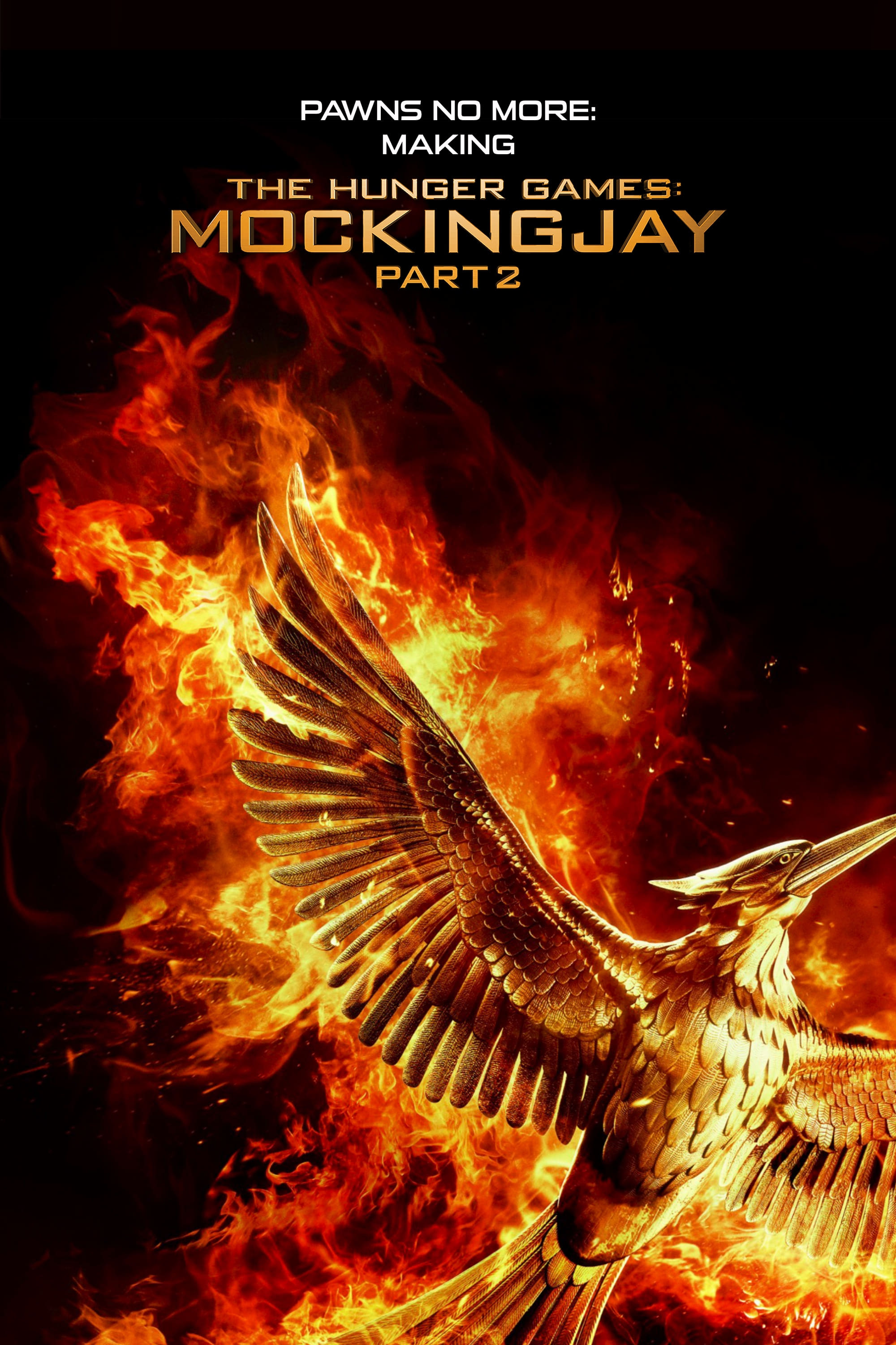 Pawns No More: The Making of The Hunger Games: Mockingjay Part 2