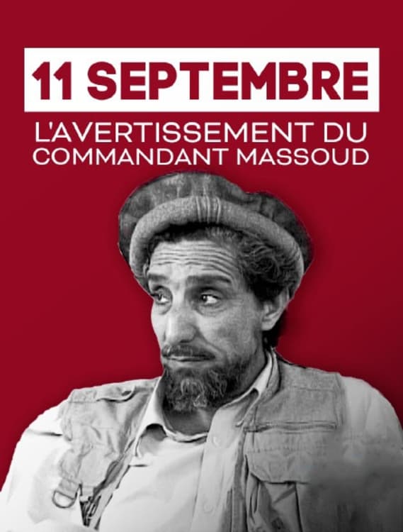 11 Septembre, l'avertissement du commandant Massoud