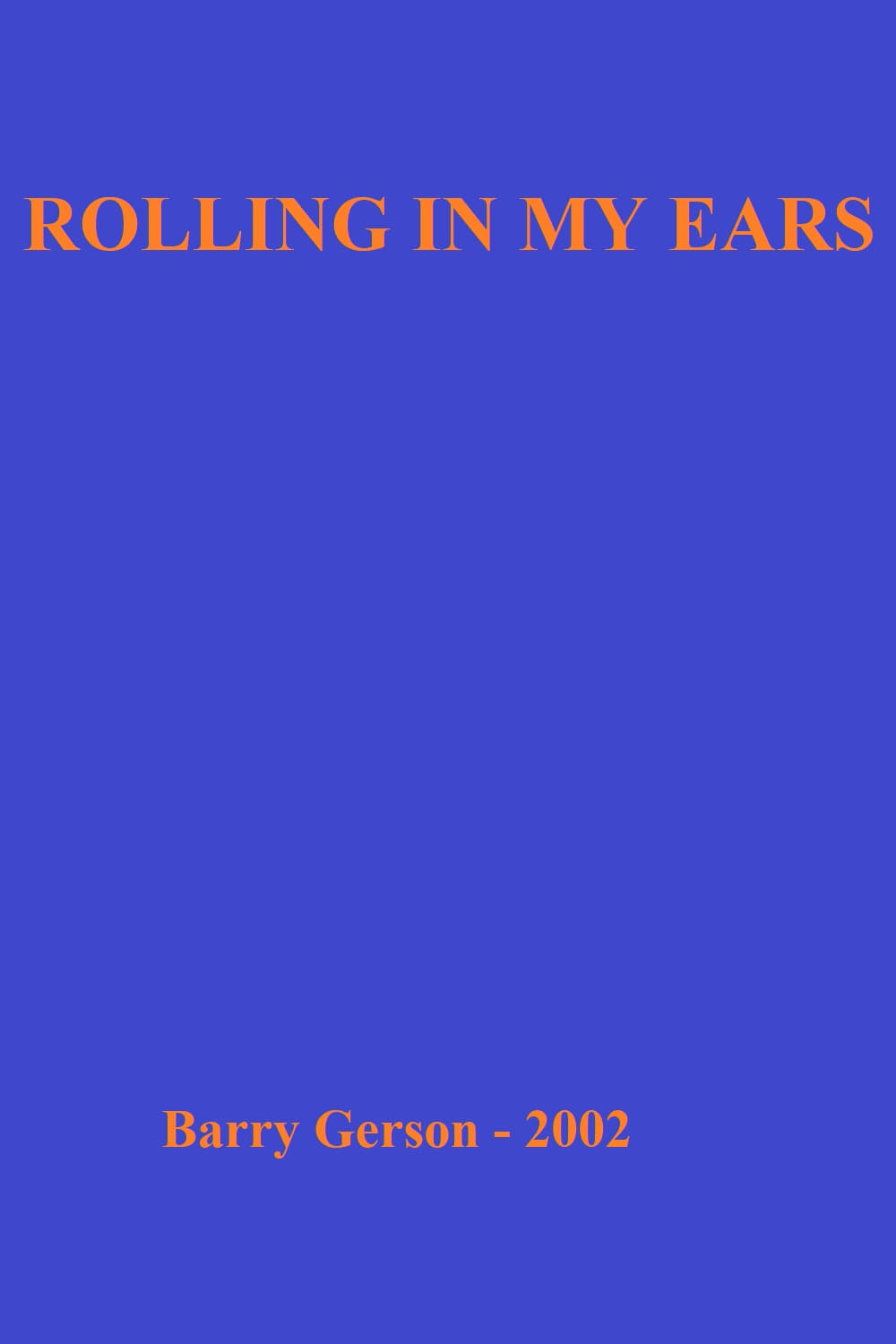 Rolling In My Ears