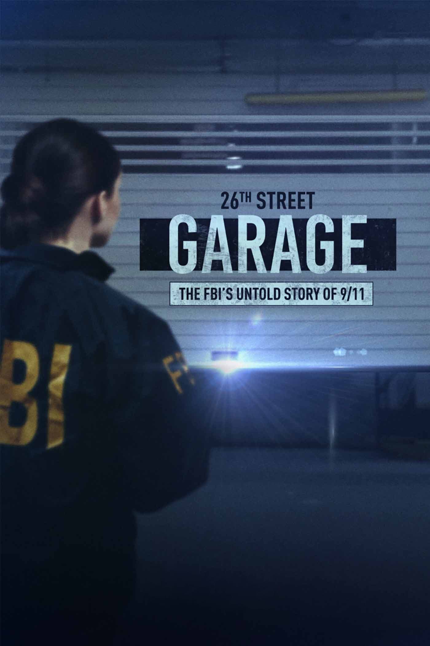 The 26th Street Garage: The FBI's Untold Story of 9/11 (2021)