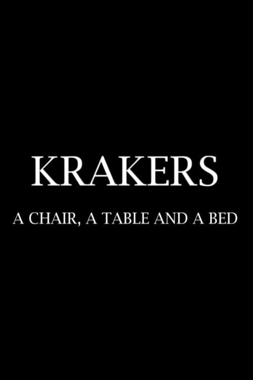 Krakers: A Chair, a Table and a Bed