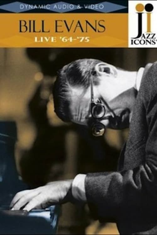 Jazz Icons: Bill Evans Live in '64-'75