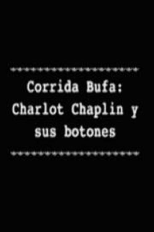 Corrida Bufa: Charlot Chaplin y sus botones