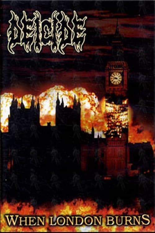 Deicide : When London Burns