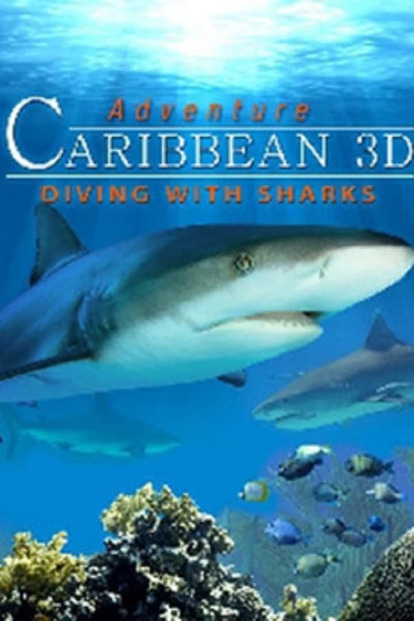 Adventure Caribbean 3D: Diving With Sharks