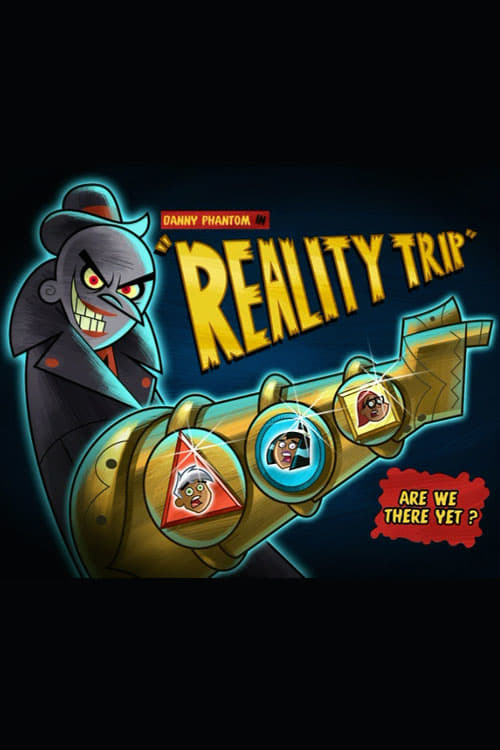 Danny Phantom: Reality Trip (2006)