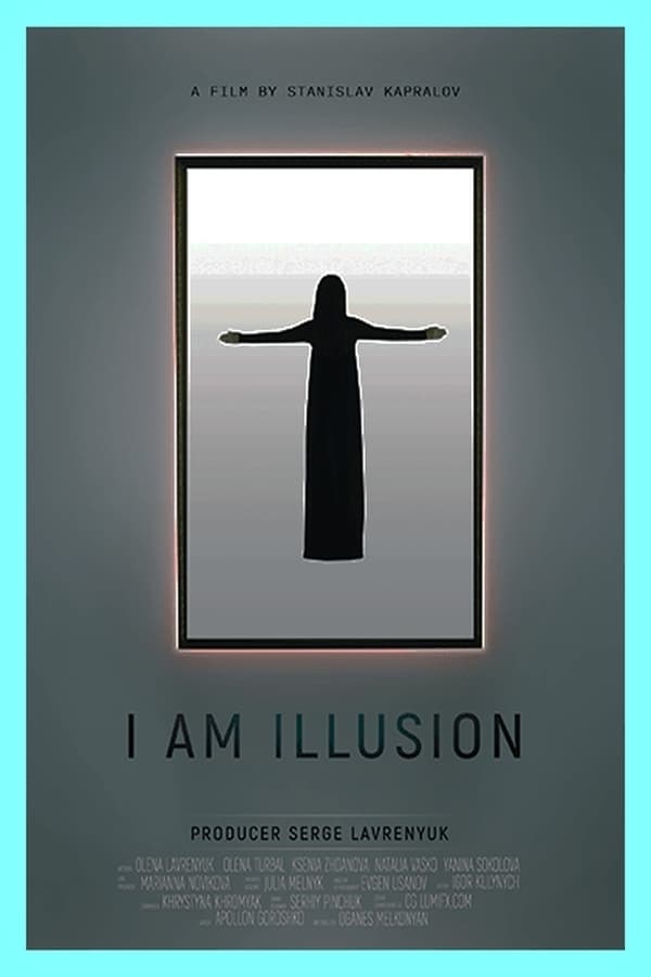 I Am Illusion