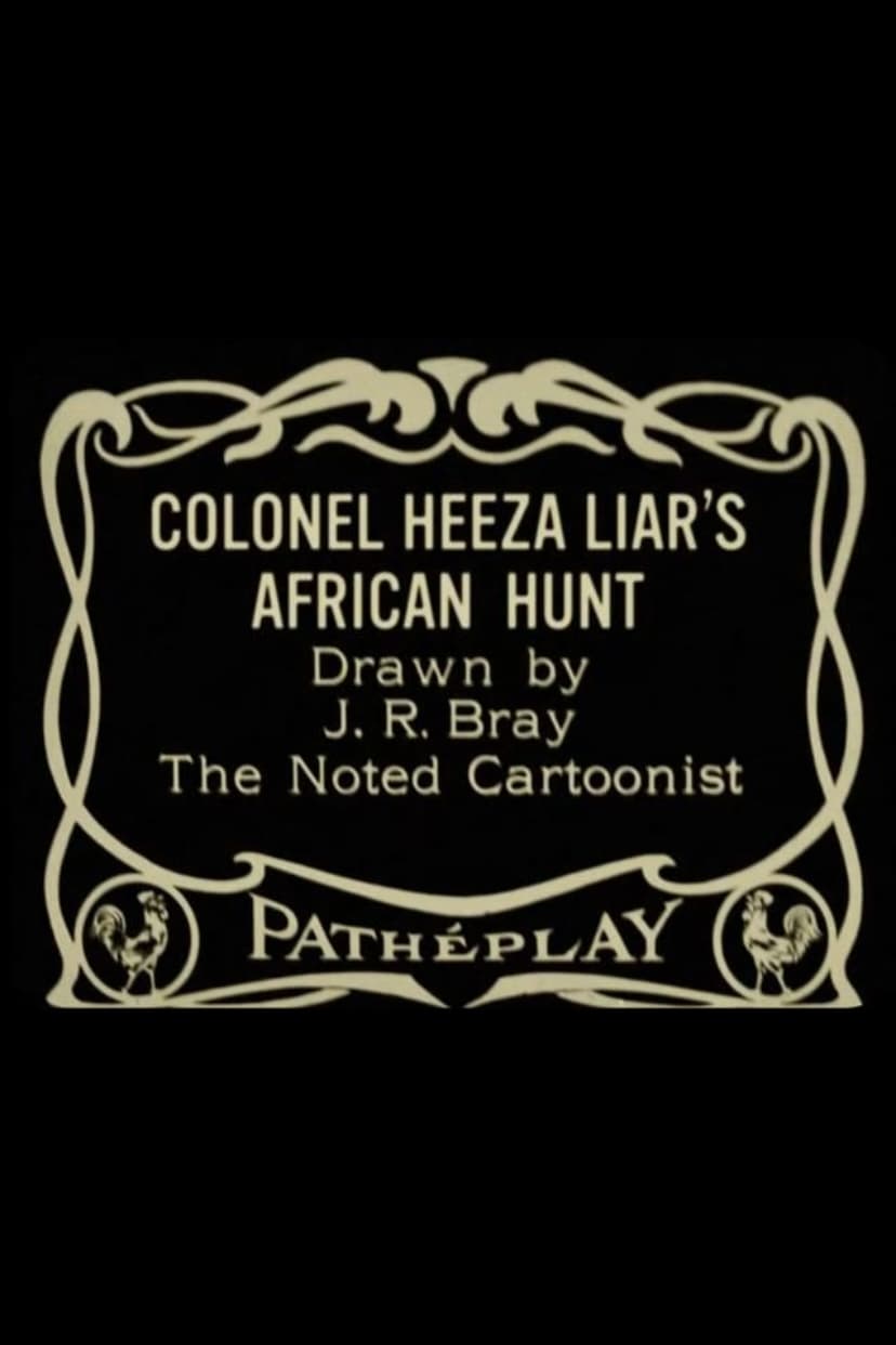 Colonel Heeza Liar's African Hunt