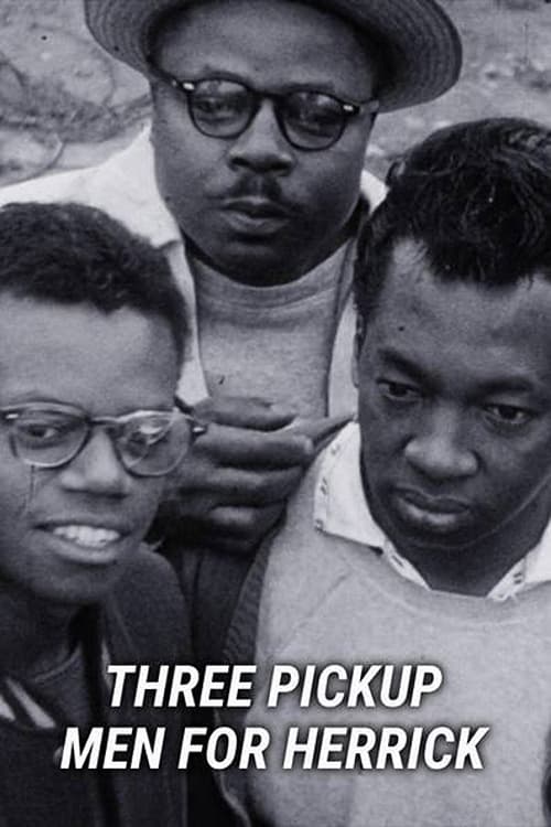 Three Pick-Up Men for Herrick