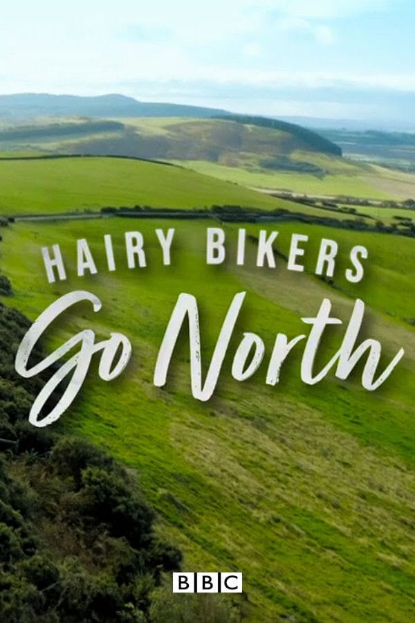 The Hairy Bikers Go North