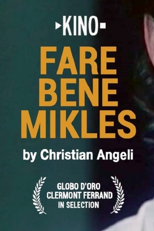 Fare bene Mikles (2005)