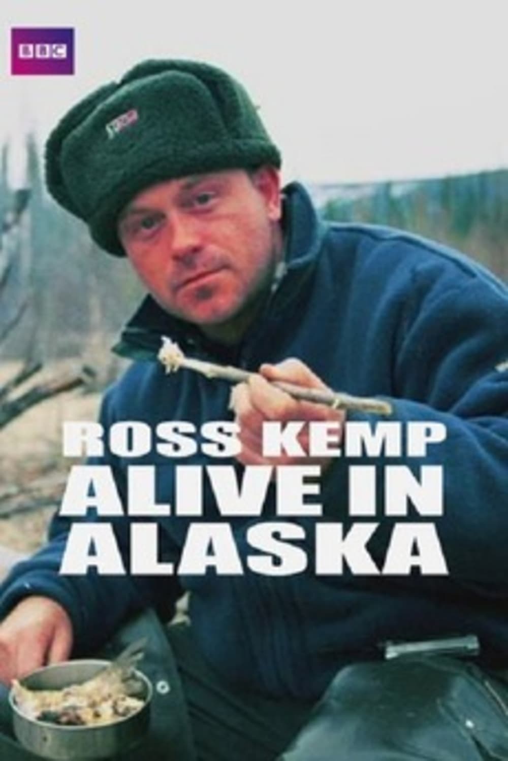 Ross Kemp: Alive in Alaska