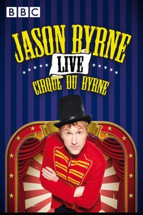 Jason Byrne: Cirque du Byrne