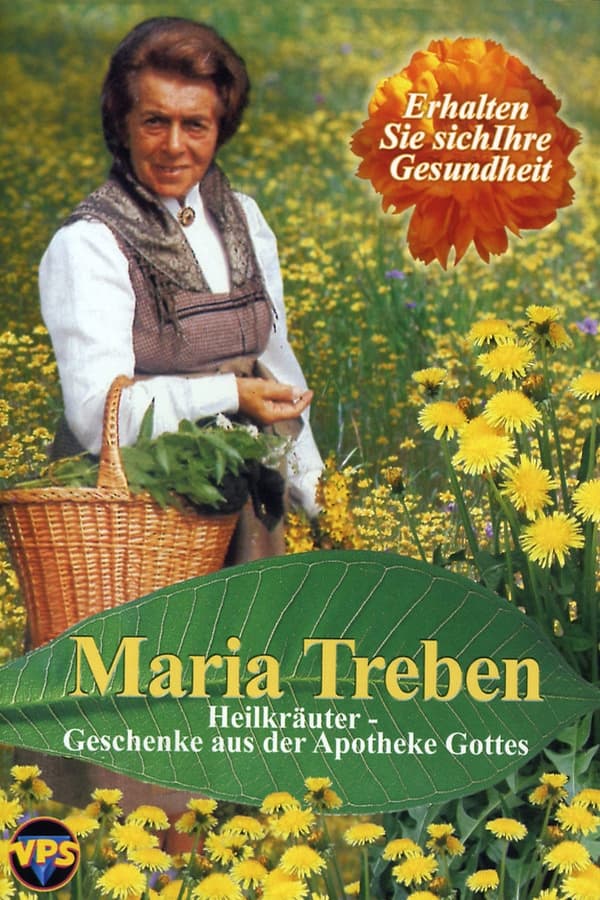 Maria Treben - Heilkräuter: Geschenke aus der Apotheke Gottes