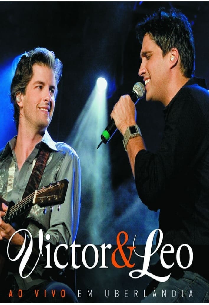 Victor & Leo - Ao Vivo em Uberlândia