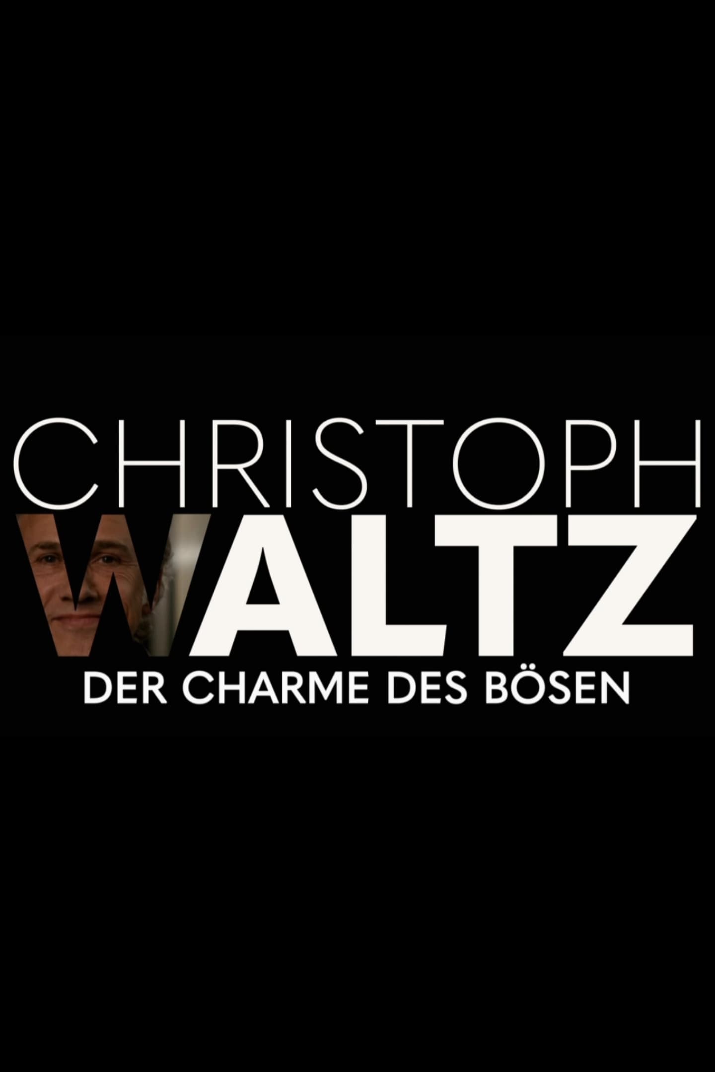 Christoph Waltz - The Charm of Evil (2021)