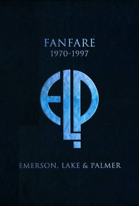 Emerson, Lake & Palmer: Fanfare (1970-1997)