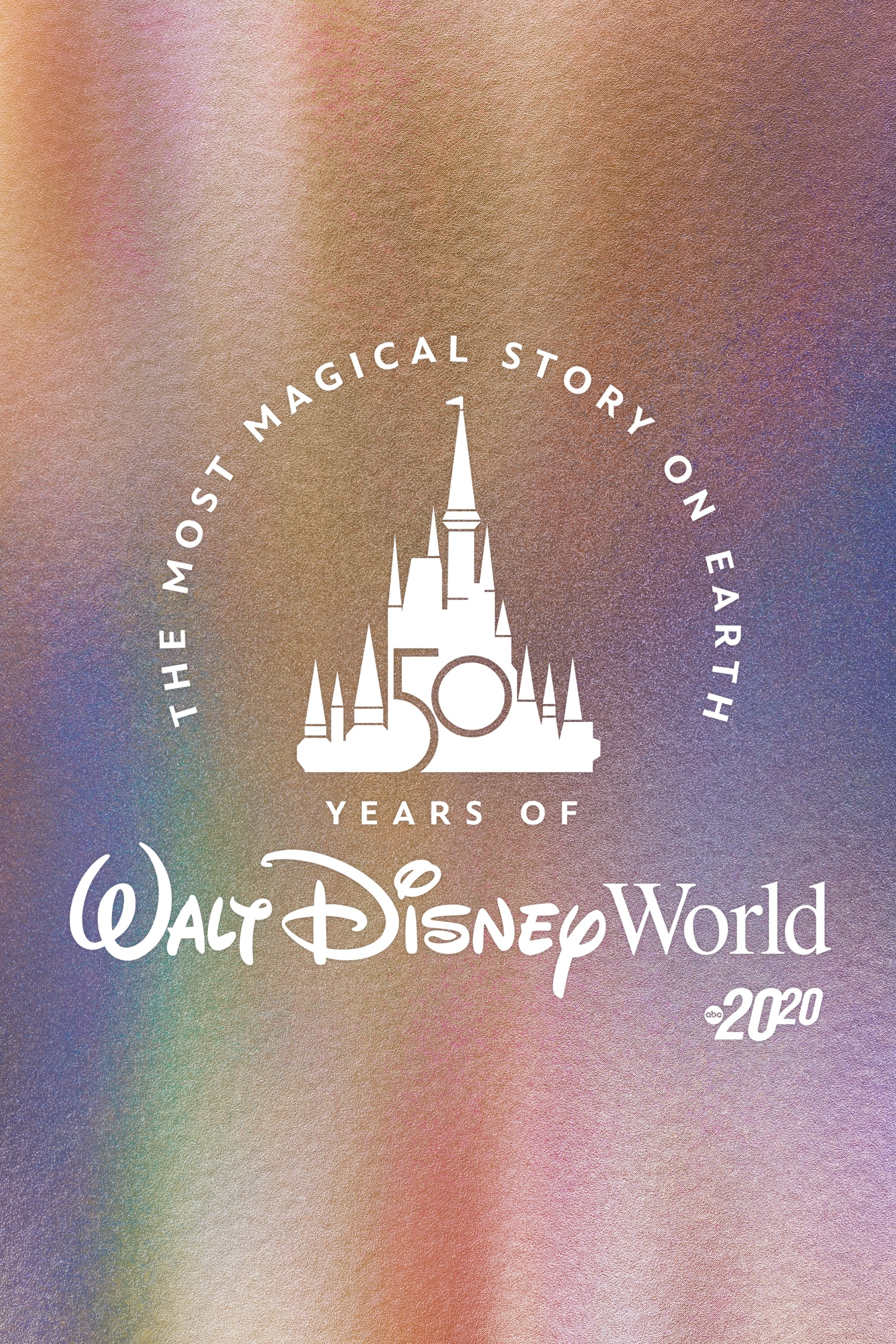 The Most Magical Story on Earth: 50 Years of Walt Disney World (2021)