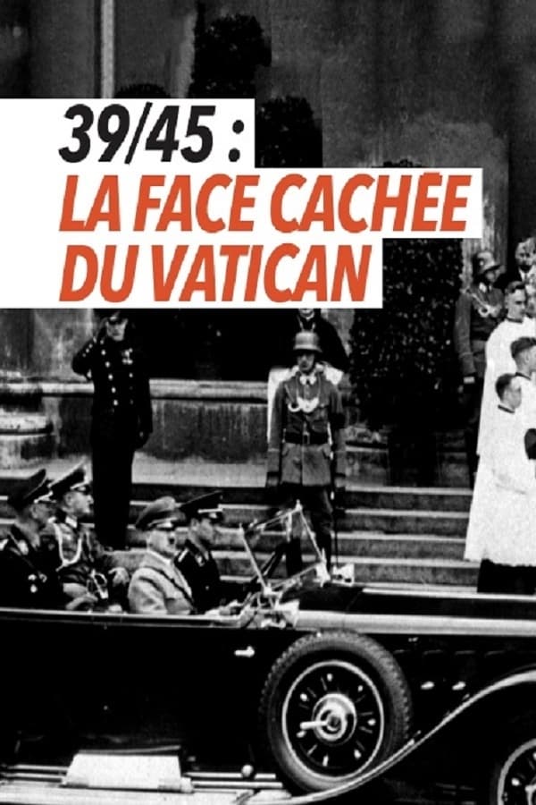 39-45 : la face cachée du Vatican