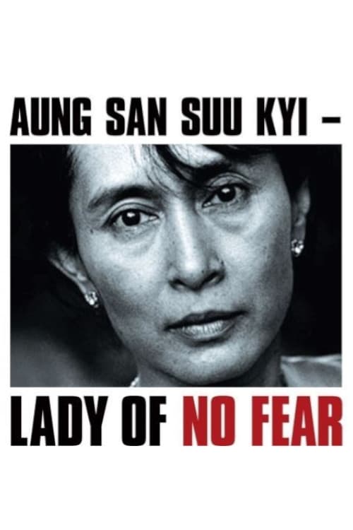 Aung San Suu Kyi: Lady of No Fear