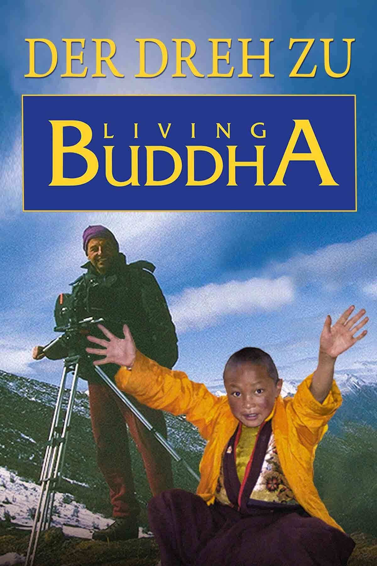 Der Dreh zu Living Buddha