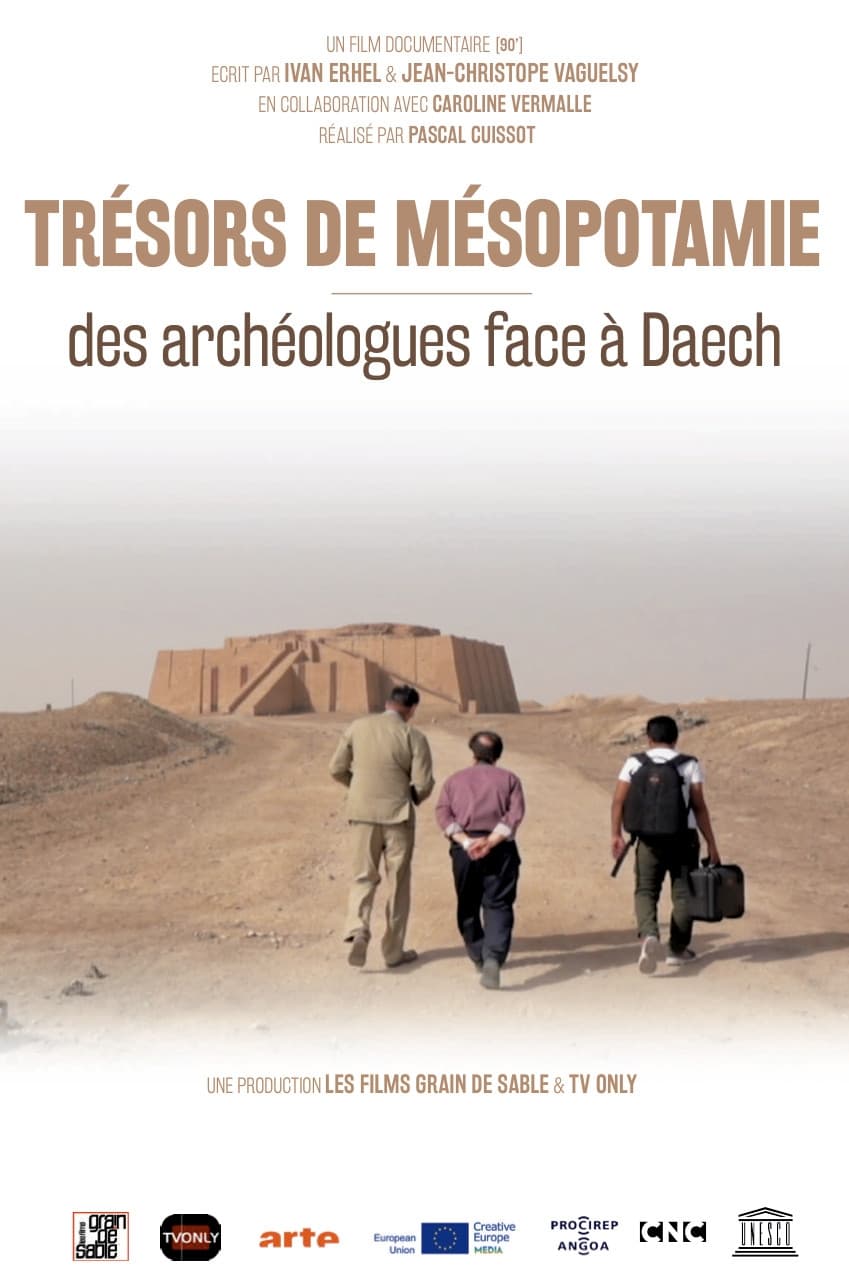 Trésors de Mésopotamie : Des archéologues face à Daech