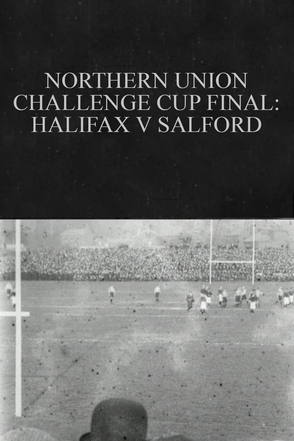 Northern Union Challenge Cup Final: Halifax v. Salford