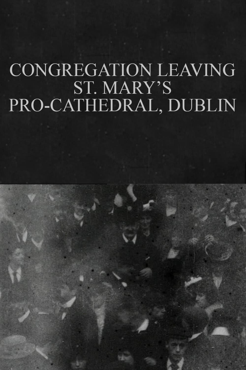 Congregation Leaving St. Mary's Pro-Cathedral, Dublin