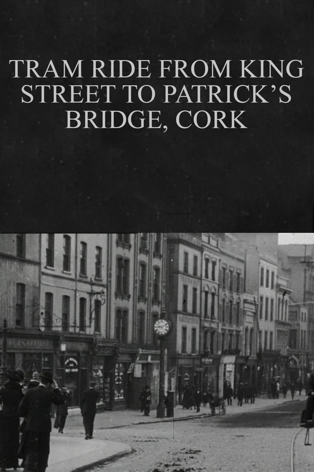 Tram Ride from King Street to Patrick's Bridge, Cork