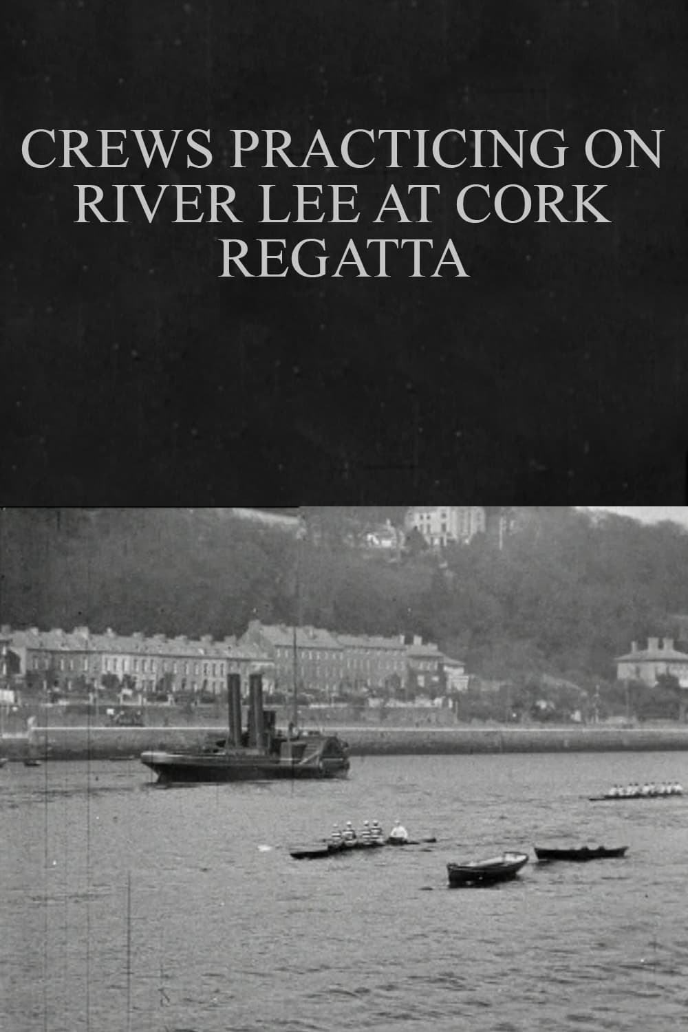 Crews Practicing on River Lee at Cork Regatta